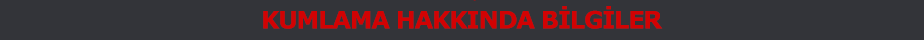 Kumlama Hakkında Bilgiler